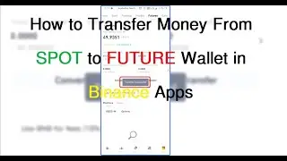 How to Transfer Money From SPOT to FUTURE Wallet in Binance Apps