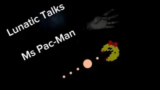 Ms Pac-Man Murder (Lunatic Talks Season 2 Episode 1a