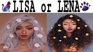 LISA OR LENA #26💜