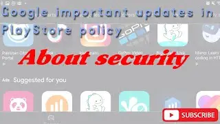 Google Important Update In Play Store Policies | Specially In Security.