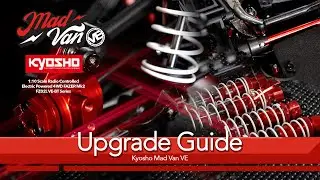 KYOSHO MAD VAN VE UPGRADE GUIDE