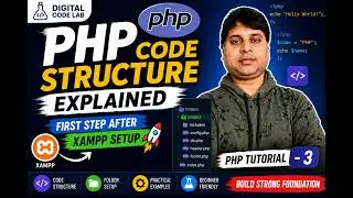 PHP Code Structure Explained | PHP Tutorial-3 🚀 | XAMPP Setup to PHP Basics | Beginner Friendly