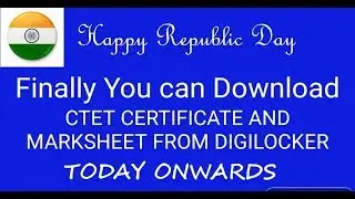 CTET 2018 MARKSHEET AND CERTIFICATE CAN BE DOWNLOADED FROM DIGILOCKER|| TODAY ONWARDS
