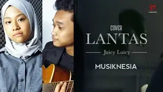 JUICY LUICY LANTAS -  COVER EGY FAJAR feat NEVA FEORENZA