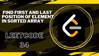 Leetcode 34  | Find First and  Last Position of Element in Sorted Array