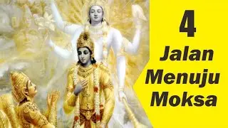 JALAN UNTUK MENCAPAI MOKSA | Moksartham Jagadhita Ya Ca Iti Dharma