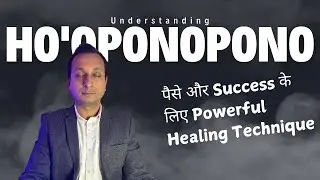 Ho'oponopono - Science and Power behind it | Swwarn Garg