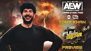 Tony Khan Previews AEW Full Gear | AEW Unrestricted