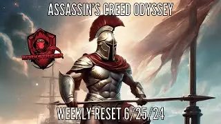 Assassin's Creed Odyssey- Weekly Reset 6/25/24