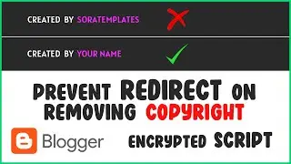 How to STOP redirect on Removing Copyright/Credit Link from Blogger Template/ HTML Sora Templates