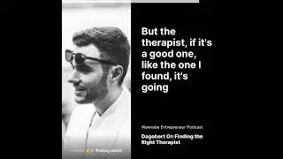 Dagobert on Finding The Right Therapist