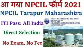 NPCIL Recruitment 2021, NPCIL Tarapur Maharashtra Apprentice 2021, ITI Apprentice 2021