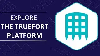 Explore the TrueFort Platform