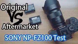 Sony  NP-FZ100 battery test | Original VS Aftermarket