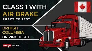 Class 1 Air Brakes Practice Test - 1 | British Columbia Driving Exam Prep