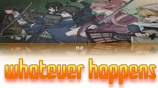 Touken Ranbu / Whatever Happens - INI「kan/Rom/Per」