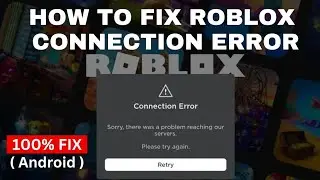 How To Fix Roblox Connection Error (Android 2023) | Sorry there was problem reaching our server