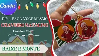 DIY - FAÇA VOCE MESMO - CHAVEIRO NATALINO USANDO O CANVA