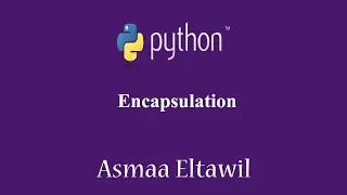 Object Oriented Programming (OOP) in python - Encapsulation