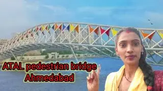 #atal pedestrian bridge Ahmedabad Telugu #lndia famous bridge