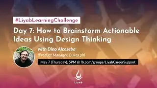 How to Brainstorm Actionable Ideas using Design Thinking | #LiyabLearningChallenge