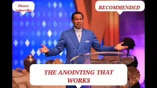 THE ANOINTING THAT WORKS. PASTOR CHRIS #pastorchris #anointing #pastorchrissermons #
