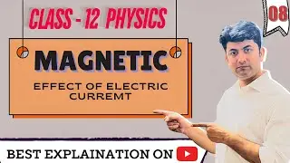 Magnetic effect of electric current |lecture 8|(Class 12th) #magneticeffectofelectriccurrent