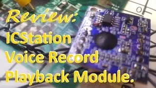 Review: ICStation Voice Record Playback Module Sound Board.