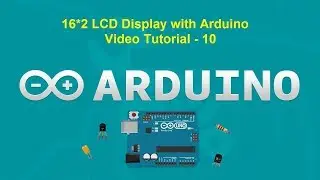 How to Display Custom Characters on 16*2 LCD Display with Arduino + Code | #Arduino Tutorial - 10