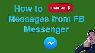 How To Download Messages from Facebook Messenger in 2020