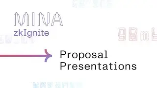 Mina zkApp Project Final Milestone Presentations | zkIgnite Cohort 1