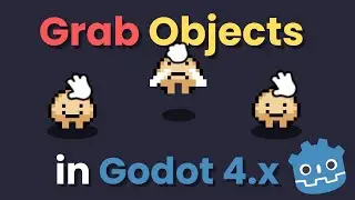 How to Grab & Drop Objects in Godot 4.x — Full Step-by-Step Guide
