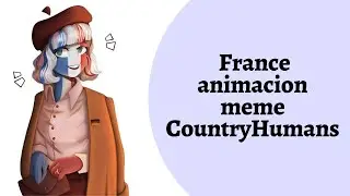 TOP animation meme FRANCE (French empire) CountryHumans