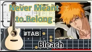 Guitar Tab - Never Meant to Belong (Bleach) OST Fingerstyle Tutorial Sheet Lesson #Anp