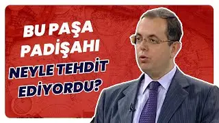 Padişahı Tehdit Eden, Padişahın Bile Çekindiği Paşa Kimdir?