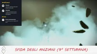 Destiny: sfida degli anziani (9° settimana)