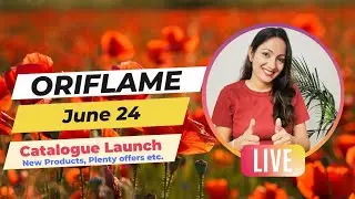 Oriflame June 24 Catalogue Launch & New Products & Offers
