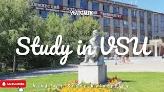 STUDY IN RUSSIA: VLADIMIR STATE UNIVERSITY | 2024