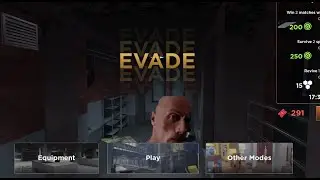 playing EVADE...