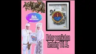 TERBARU !! MAHAR PERNIKAHAN LAMBANG TNI AL || ALA ABDI NEGARA || 2020