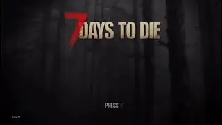 Прохождение 7 DAYS TO DIE-Не забываемая первая ночь! #1