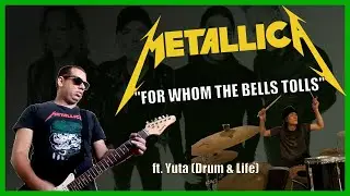 For Whom The Bells Tolls - Metallica Cover (feat. Yuta Drum & Life)