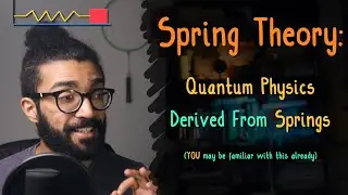 Why Quantum Mechanics Uses the Physics of SPRINGS - Quantum Harmonic Oscillators EXPLAINED