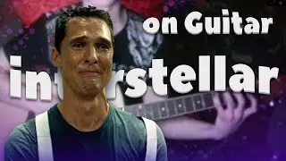 Hans Zimmer - INTERSTELLAR на гитаре // GUITAR cover