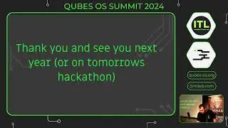 Qubes OS Summit 2024 - Day 2 closing notes