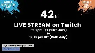 World Ivermectin and NAC Day | 24th July - Zoom Meet |- Captain Ajit Vadakayil
