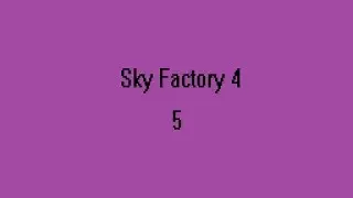 Sky Factory 4: Tinker's Armory