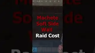 How many machetes does it take to break a soft side wall in Rust?