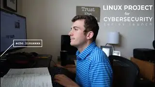 Linux for Cybersecurity Project Part 1 Launch (Series Overview)