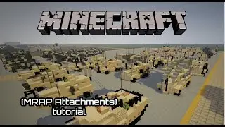 Minecraft (MRAP Attachments) tutorial